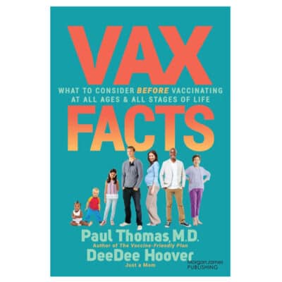Vax Facts: What to Consider Before Vaccinating at All Ages & Stages of Life