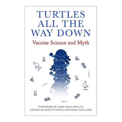 Turtles All the Way Down: Vaccine Science and Myth